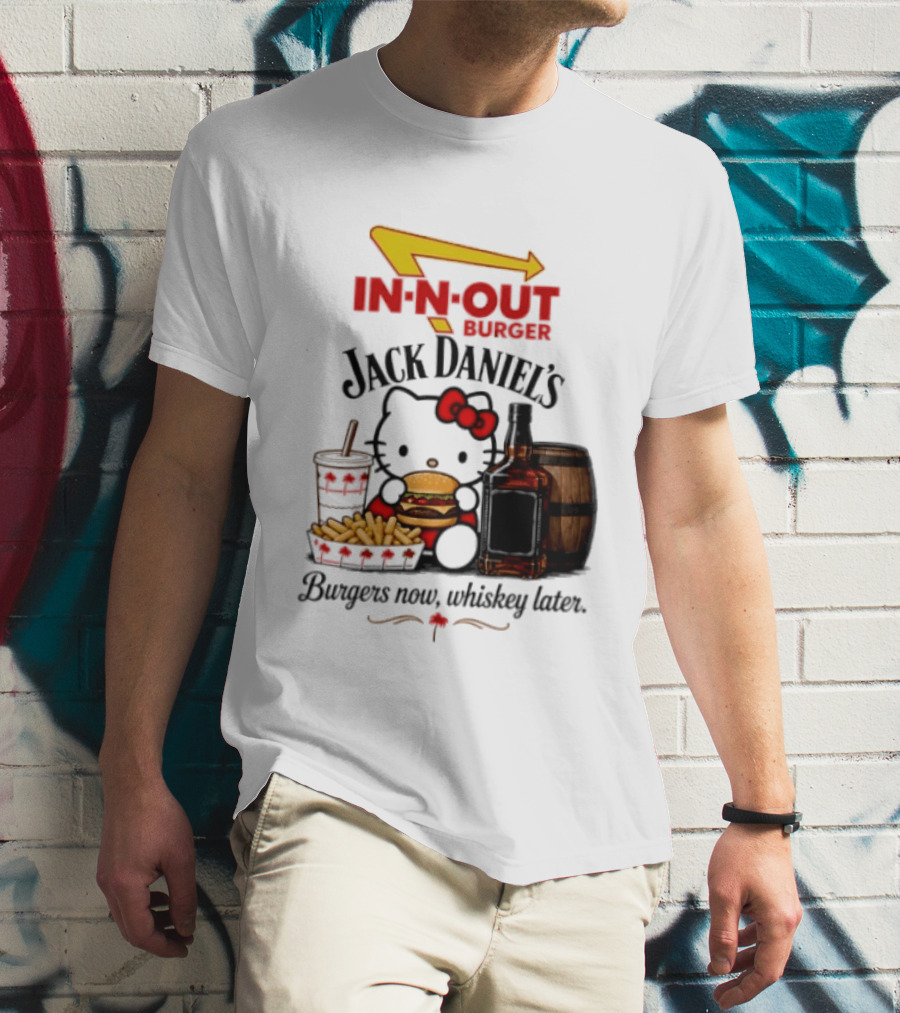 In N Out Hello Kitty Jack Daniel's Burgers Now Whiskey Later T-Shirt