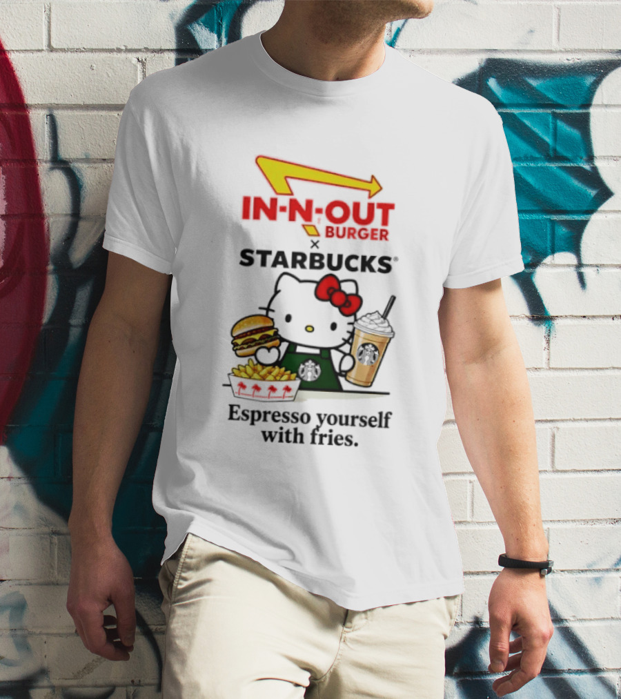 In N Out Burger Hello Kitty Starbucks Espresso Yourself With Fries T-Shirt