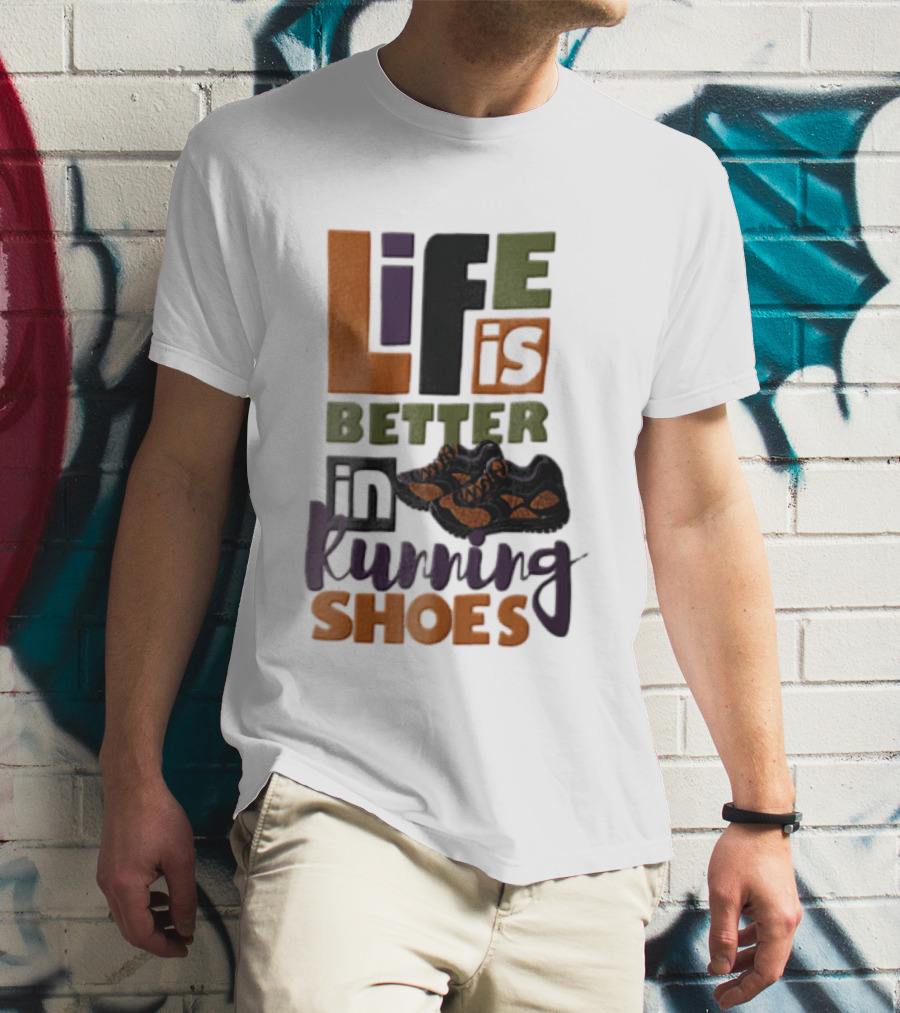 Life Is Better In Running Shoes Pair Of Sneakers T-Shirt
