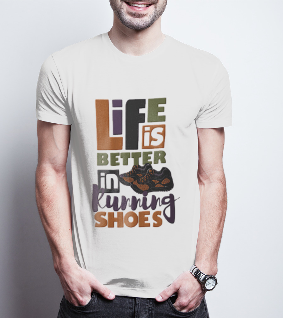 Life Is Better In Running Shoes Pair Of Sneakers T-Shirt