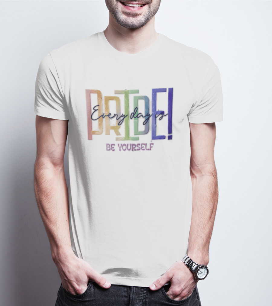 Pride Rainbow Every Day Is BE Yourself T-Shirt