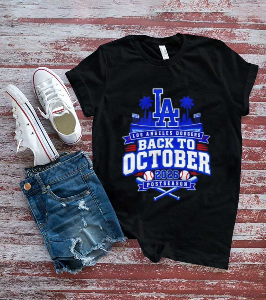LA Los Angeles Dodgers 2026 Back To October Postseason Baseball Skyline T-Shirt