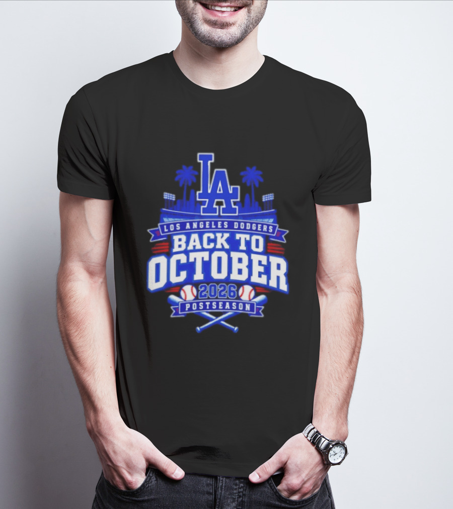 LA Los Angeles Dodgers 2026 Back To October Postseason Baseball Skyline T-Shirt