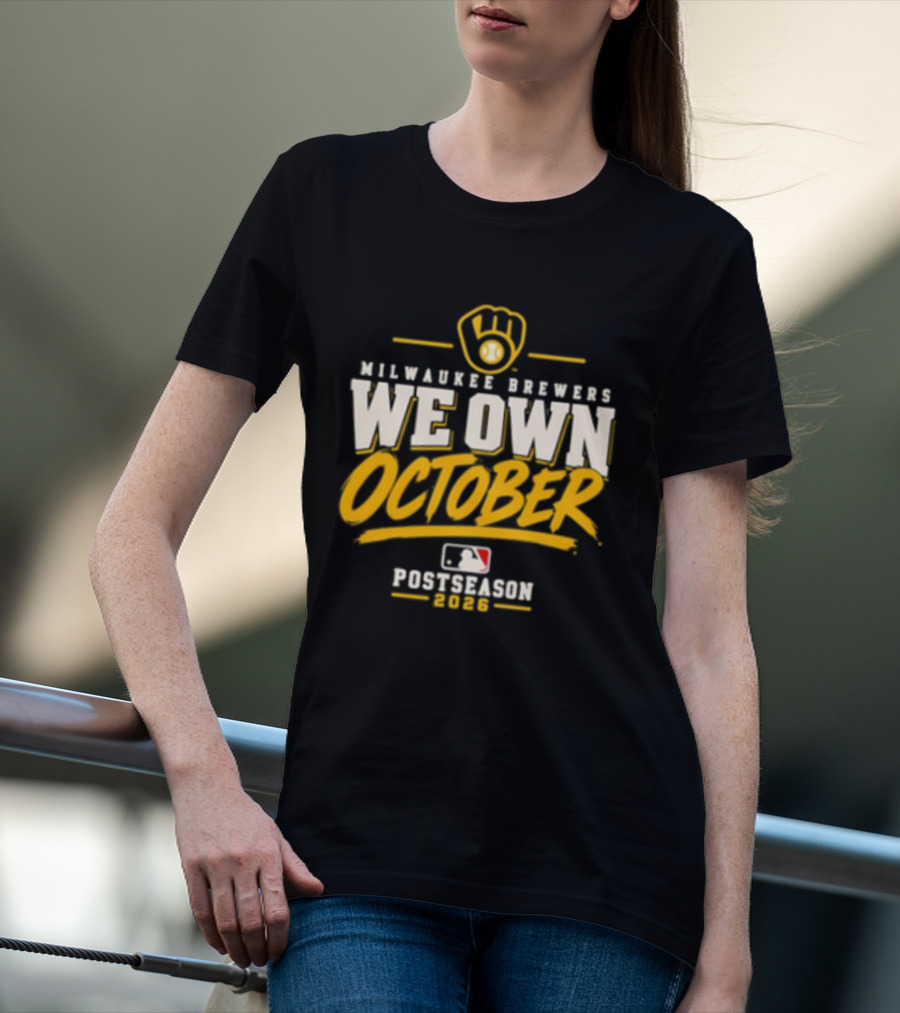 Milwaukee Brewers We Own October 2026 Postseason MLB T-Shirt