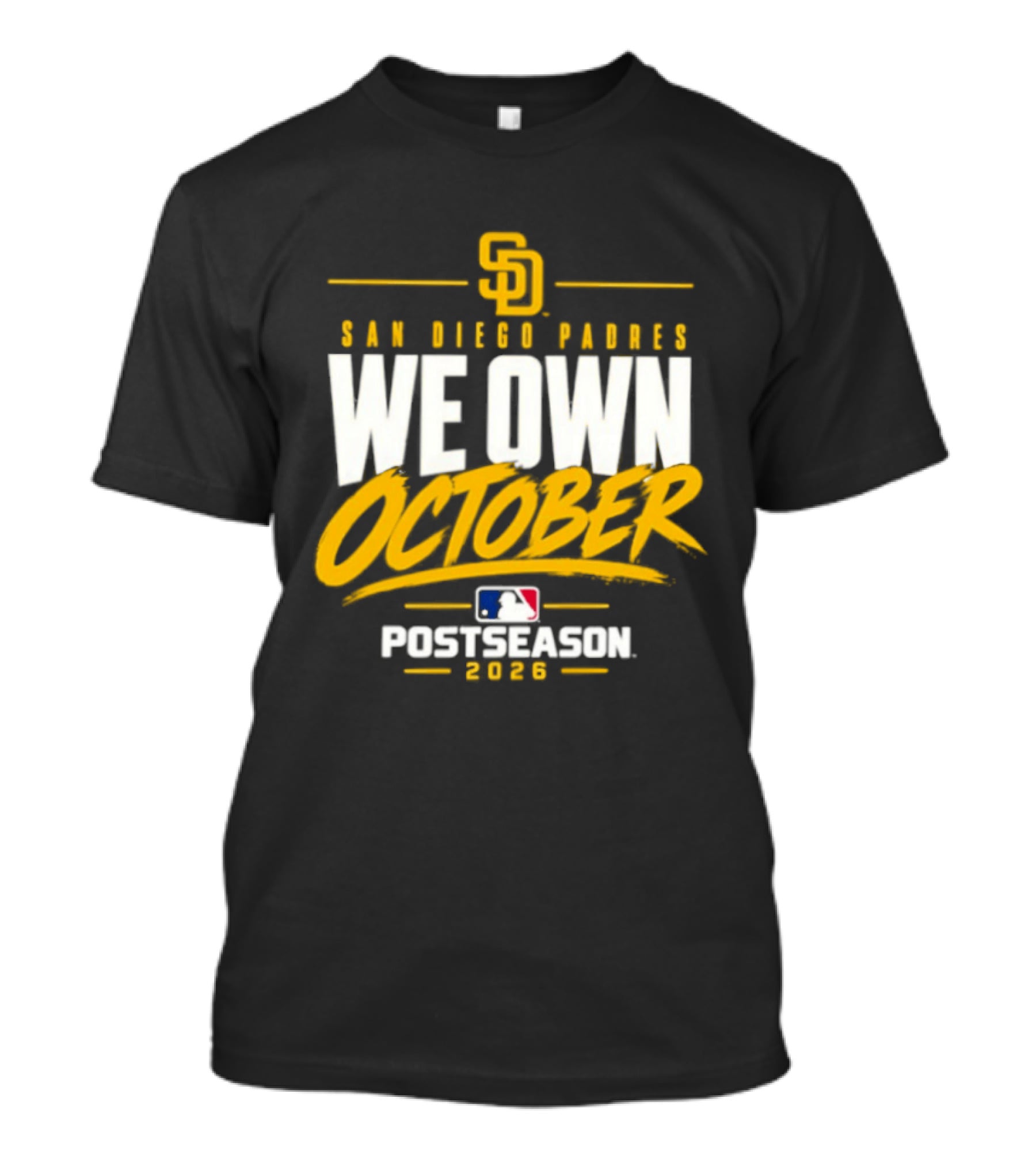 San Diego Padres We Own October 2026 Postseason MLB T-Shirt