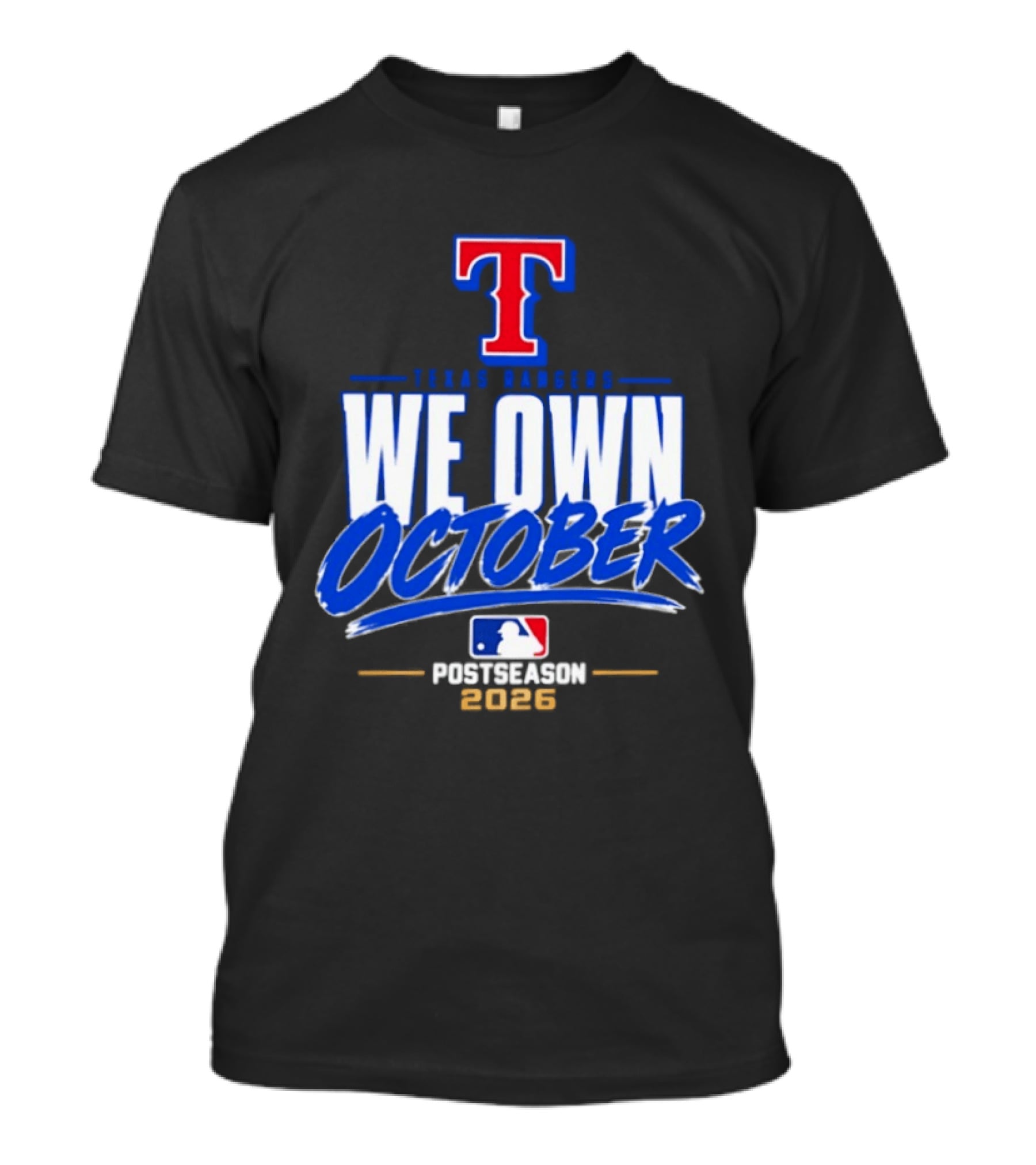 Texas Rangers We Own October MLB Postseason 2026 T-Shirt