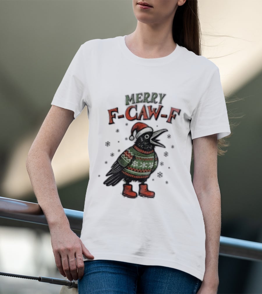 Merry F CAW F Christmas Crow Santa Hat Festive Sweater Boots T-Shirt