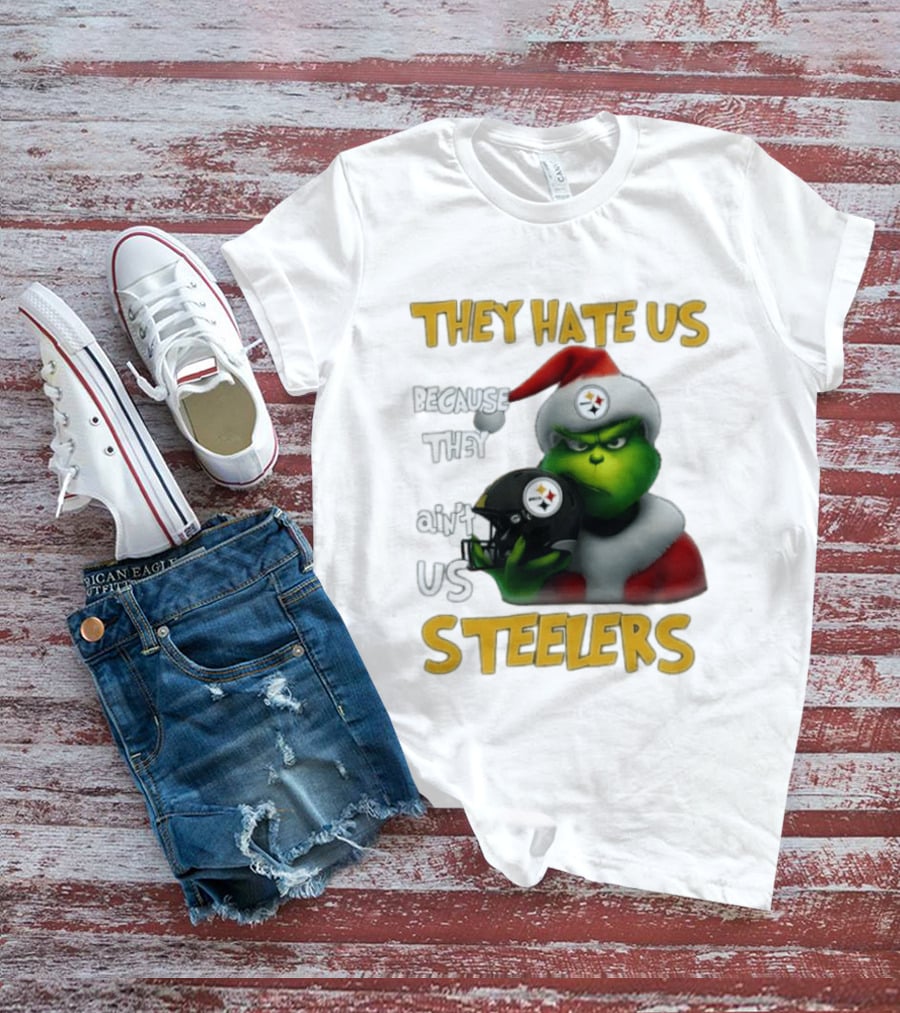 Pittsburgh Steelers Grinch They Hate Us Because They Ain't Us Steelers Christmas T-Shirt