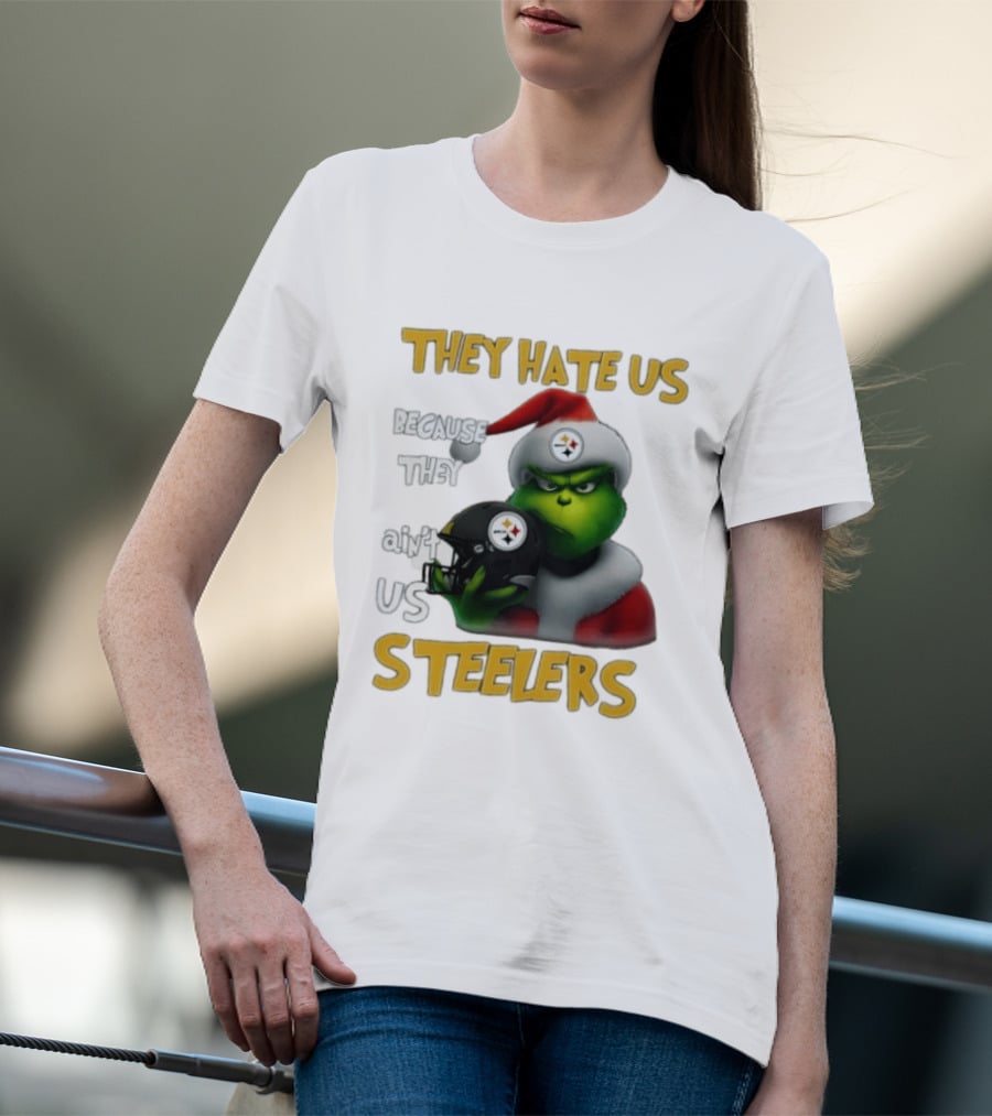 Pittsburgh Steelers Grinch They Hate Us Because They Ain't Us Steelers Christmas T-Shirt