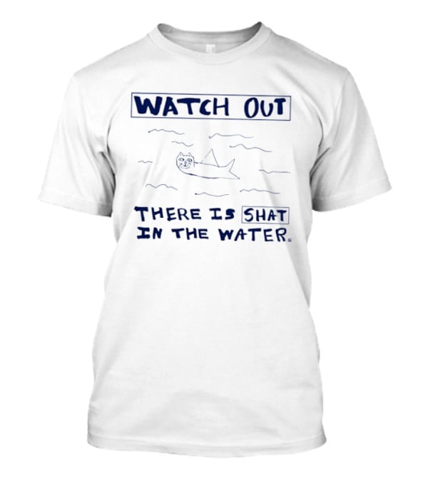 Out There Is Shat In The Water With Cat Like Creature T-Shirt