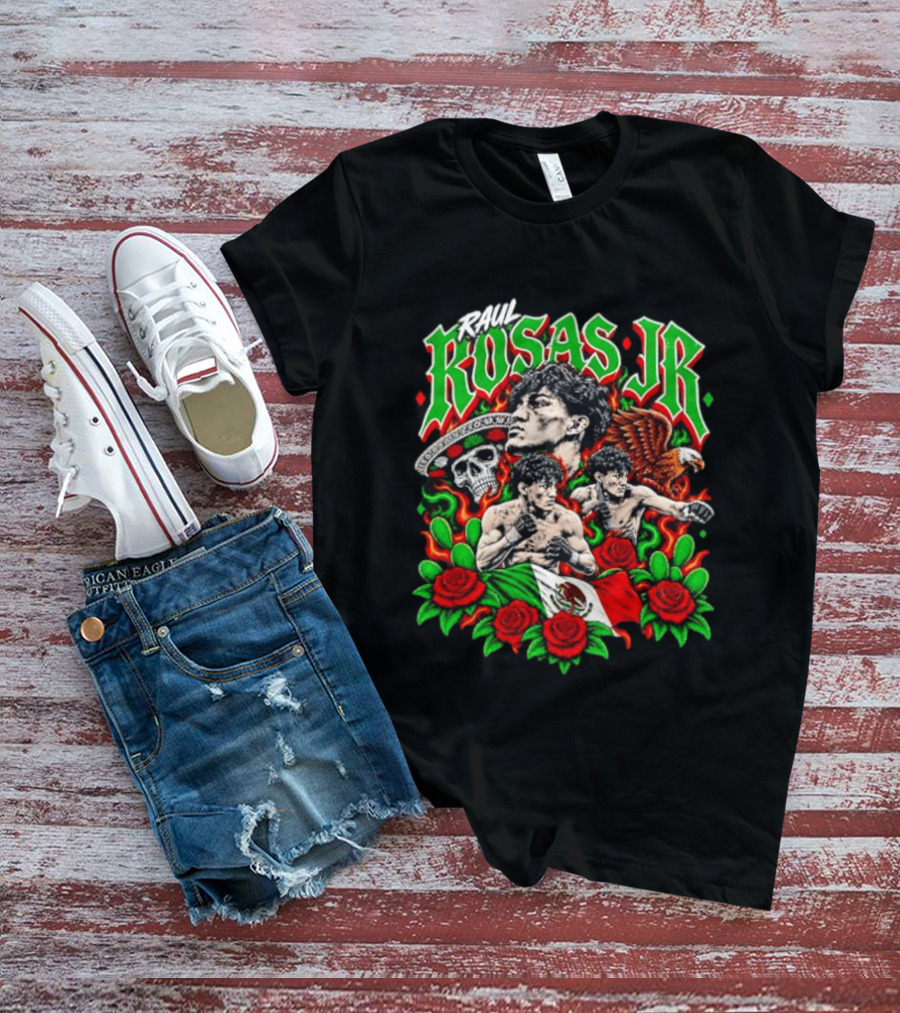 Raúl Rosas Jr UFC Mexican Flag Rose Skull Eagle T-Shirt