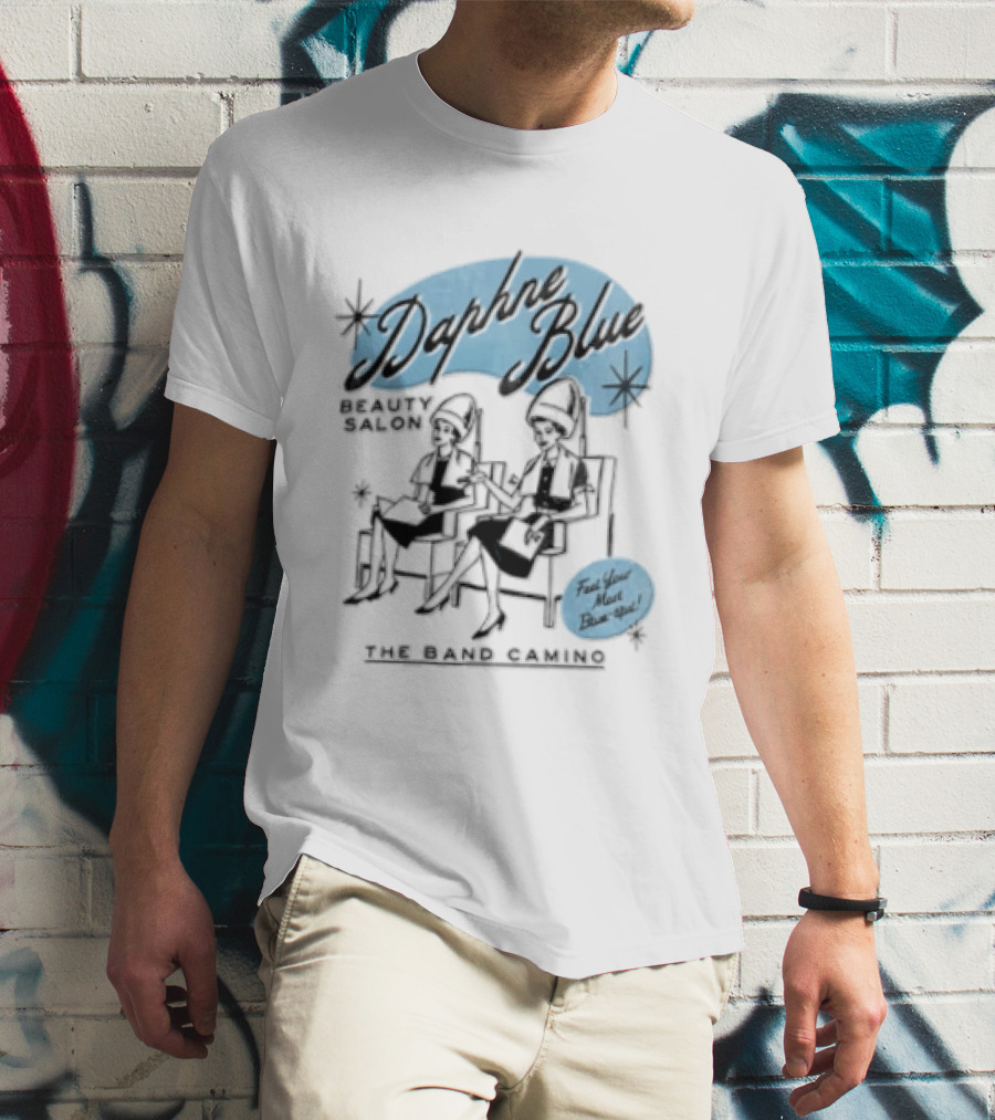 Daphne Blue The Band Camino Feel Your Most Blue Up T-Shirt