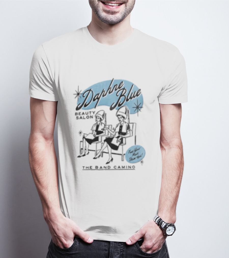Daphne Blue The Band Camino Feel Your Most Blue Up T-Shirt