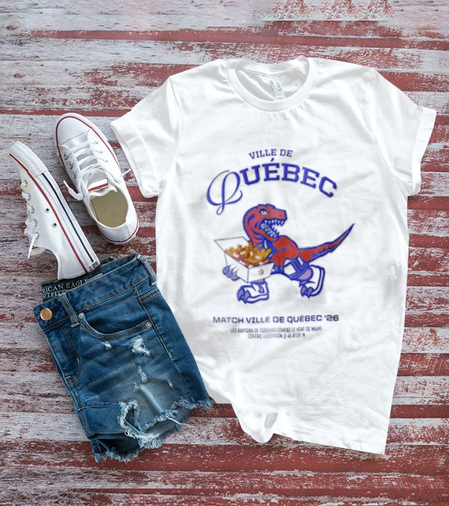 Bienvenue Au Québec Raptors Dinosaur Holding Poutine Box T-Shirt