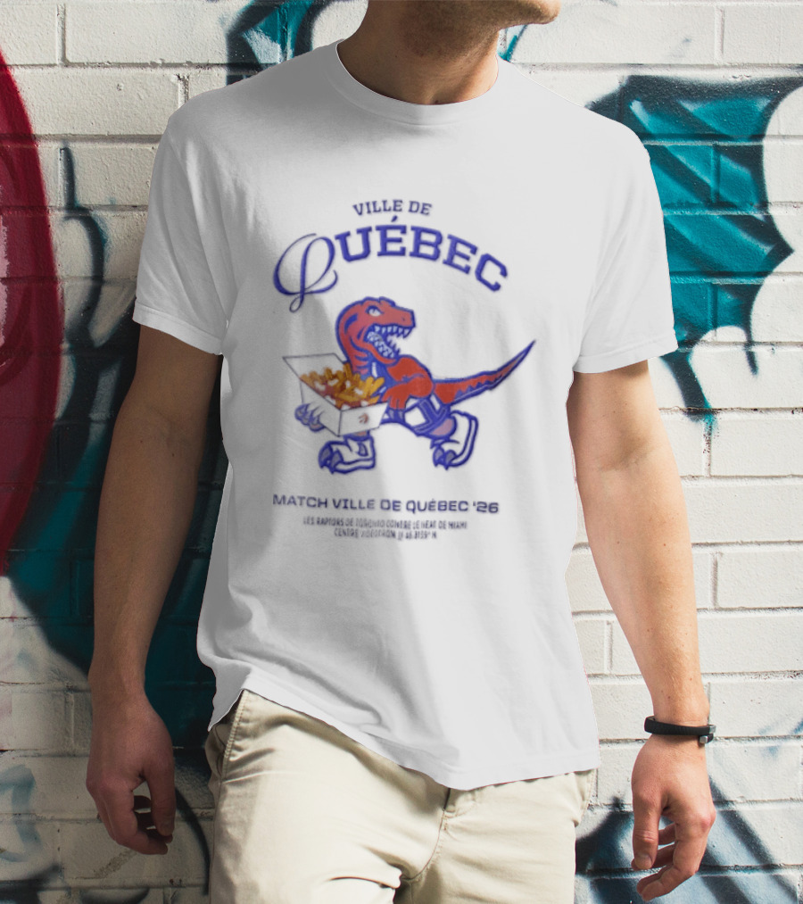 Bienvenue Au Québec Raptors Dinosaur Holding Poutine Box T-Shirt