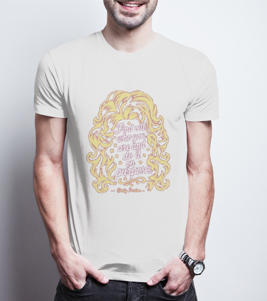 Find Out Who You Are And Do It On Purpose Dolly Parton Tribute By Blood Assurance Honoring Tennessee T-Shirt