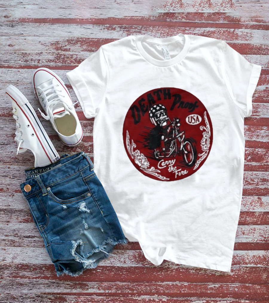 Death Proof USA Easy Rider Skull Motorcycle Carry The Fire T-Shirt