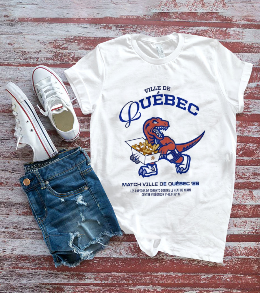 Ville De Quebec Raptors Canada 26 Poutine Games T-Shirt
