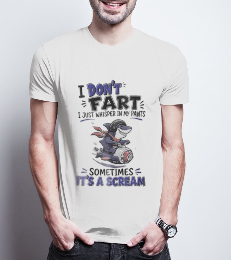 I Don't Fart I Just Whisper In My Pants Sometimes It's A Scream Dog With Cape T-Shirt