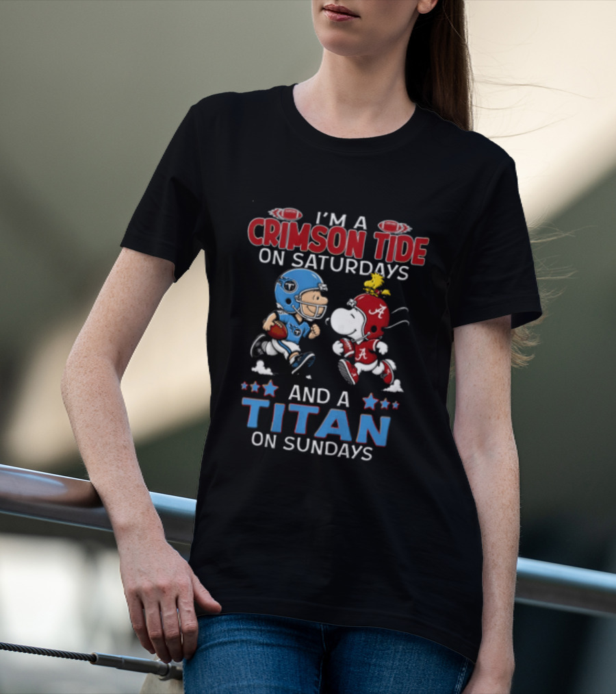 I'm A Crimson Tide On Saturdays And A Titan On Sundays Charlie Brown Snoopy Woodstock Football T-Shirt