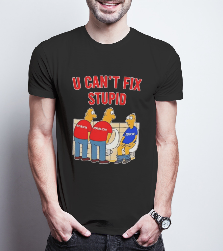 U Can't Fix Stupid Political Cartoon Republicans Vs Democrat Urinals T-Shirt