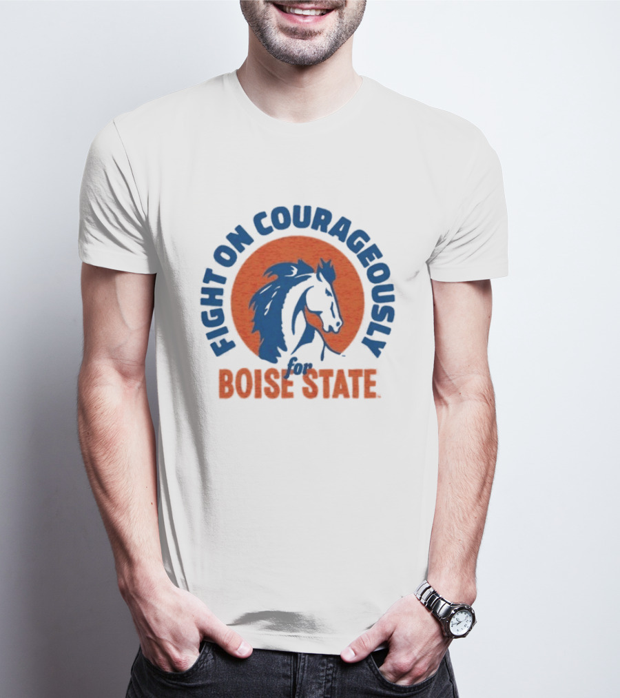 Fight On Courageously Boise State Broncos T-Shirt
