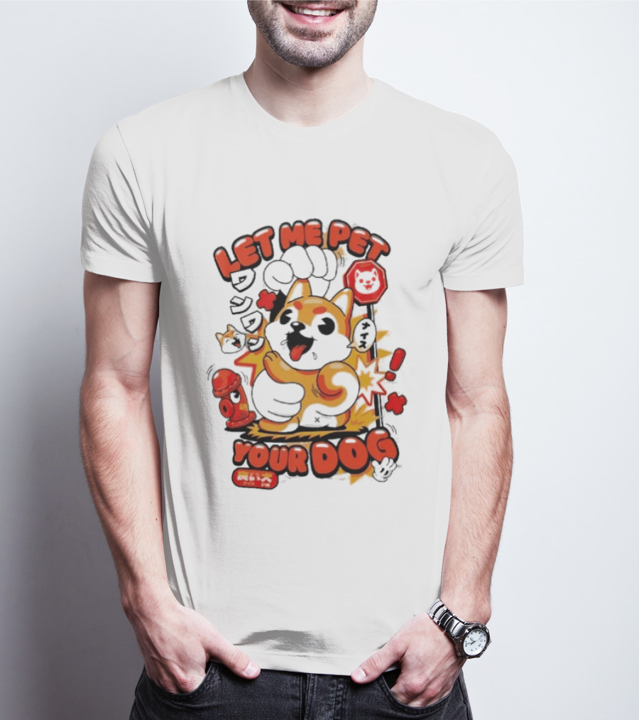 Let Me Pet Your Dog Cute Cartoon Dog Paw And Fun T-Shirt
