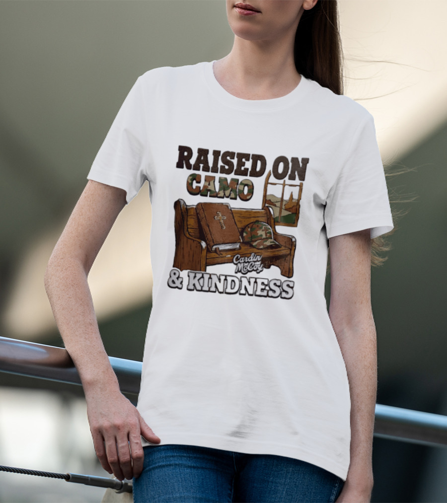 Raised On Camo And Kindness Cardin McCoy Bible Church Bench T-Shirt