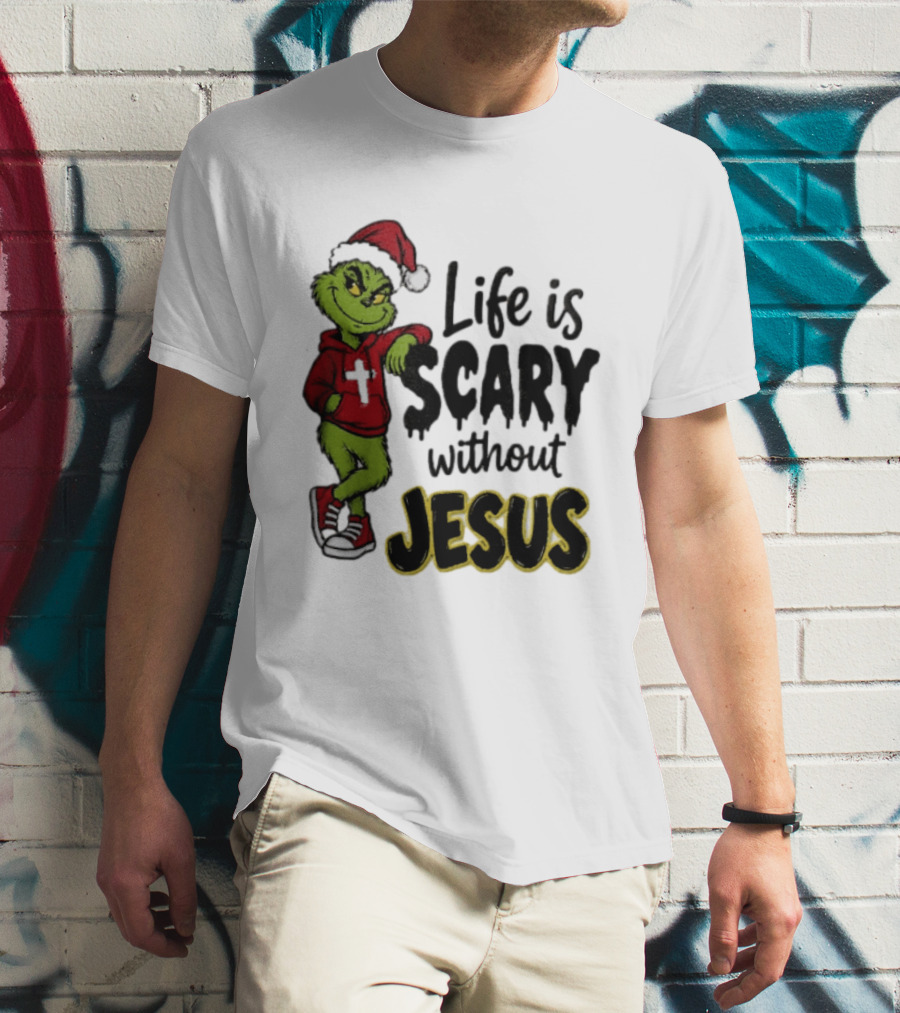 Life Is Scary Without Jesus Grinch Christmas Santa Hat T-Shirt