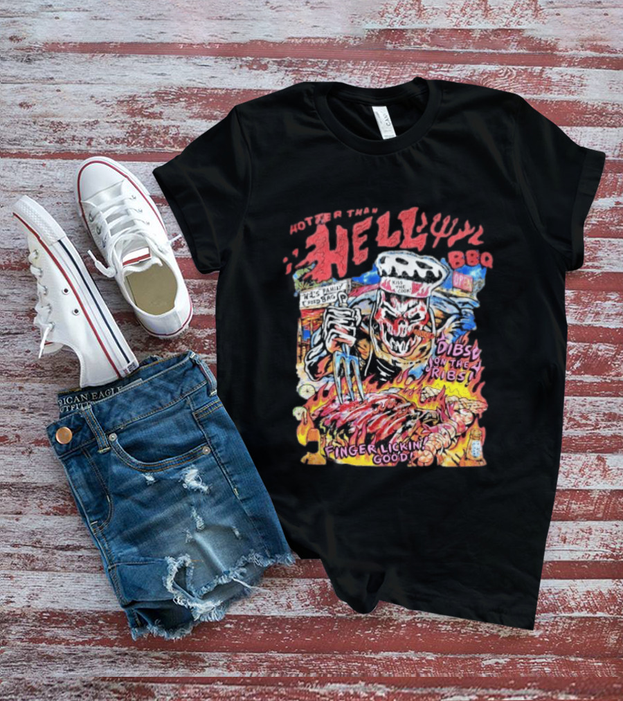 Hotter Than Hell BBQ Kiss The Cook Dibs On The Ribs Finger Lickin Good T-Shirt
