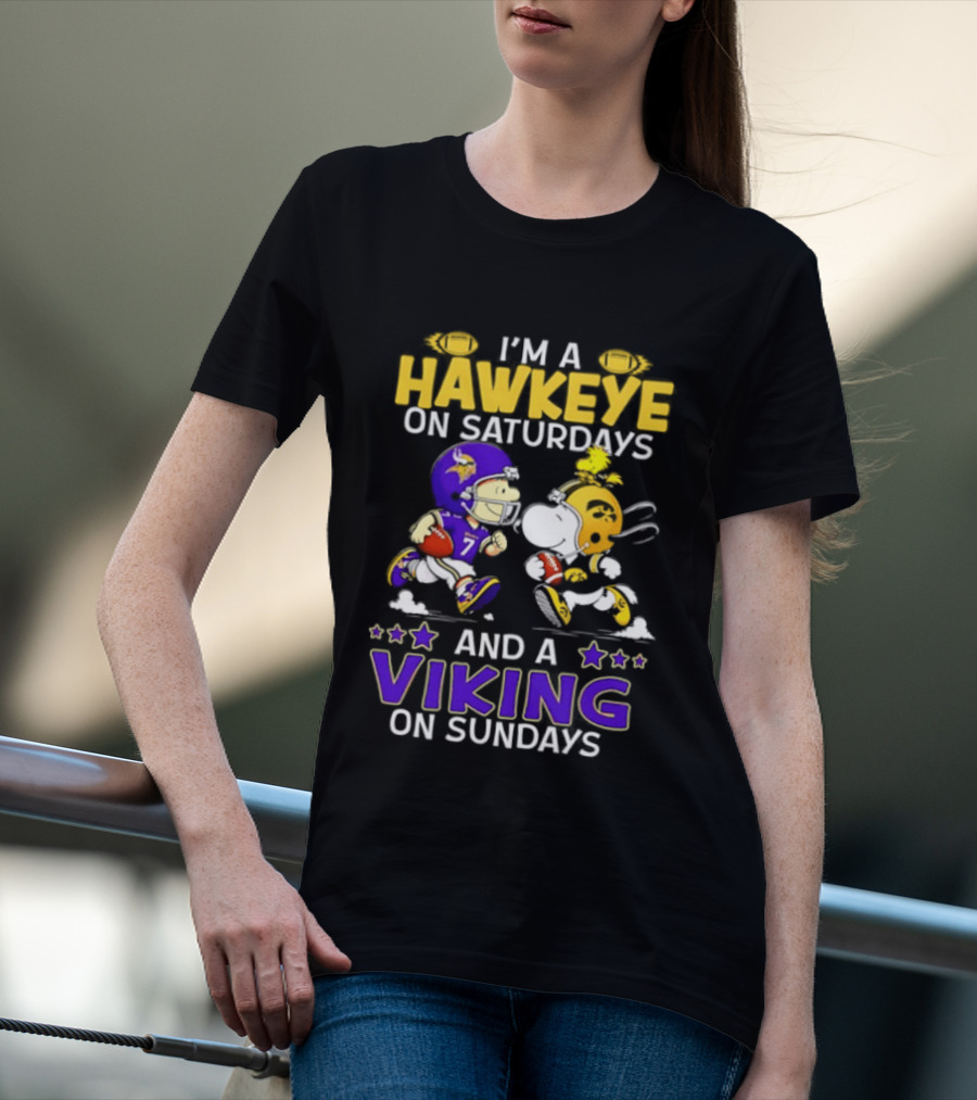 I'm A Hawkeye On Saturdays And A Viking On Sundays Football Fanatic Humor T-Shirt