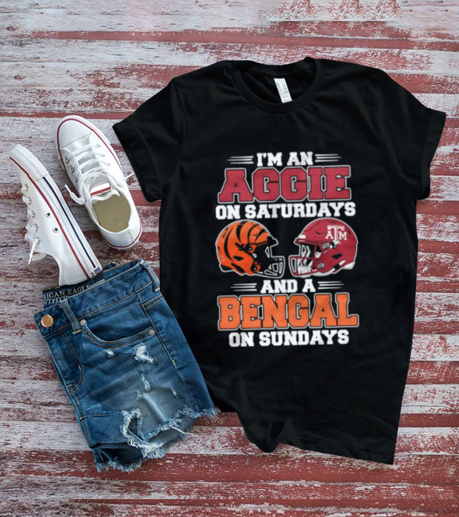 I'm An Aggie On Saturdays And A Bengal On Sundays With Helmet Logos T-Shirt
