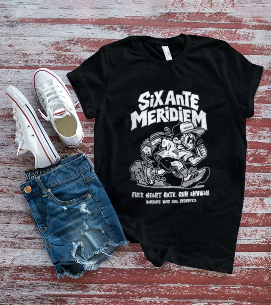 Six Ante Meridiem Fuck Heart Rate Run Anyway Runner Enthusiast Motivation T-Shirt