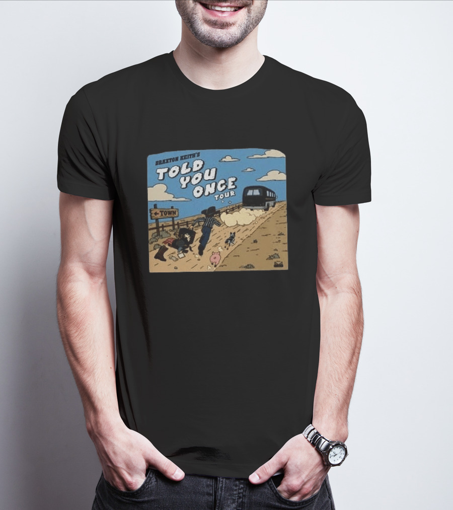 Braxton Keith's Told You Once Tour Bus Country Road T-Shirt