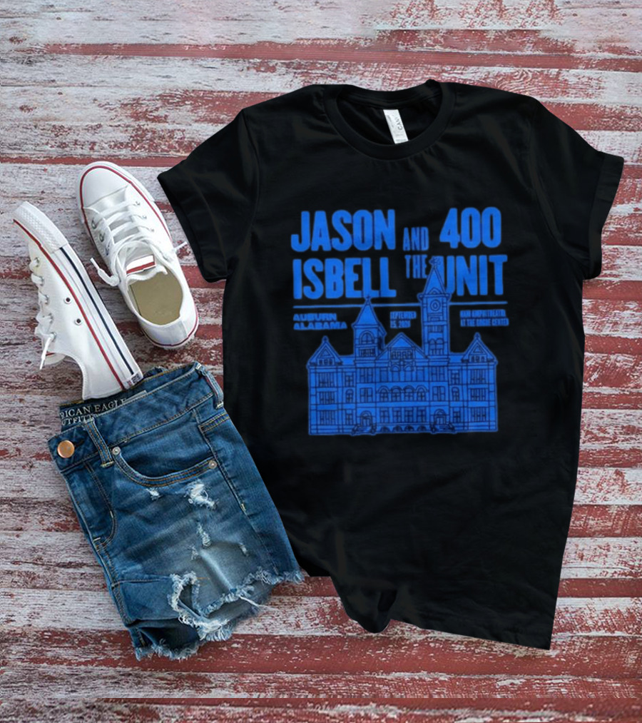 Jason Isbell And The 400 Unit Auburn Alabama Event At Gogue Center September 25 2026 T-Shirt