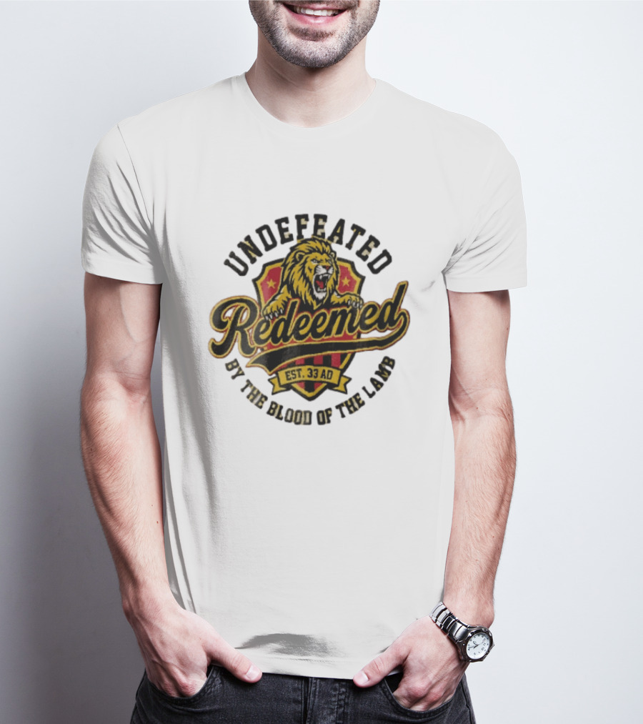 Undefeated Redeemed Lion Crest EST 33 AD By The Blood Of The Lamb T-Shirt