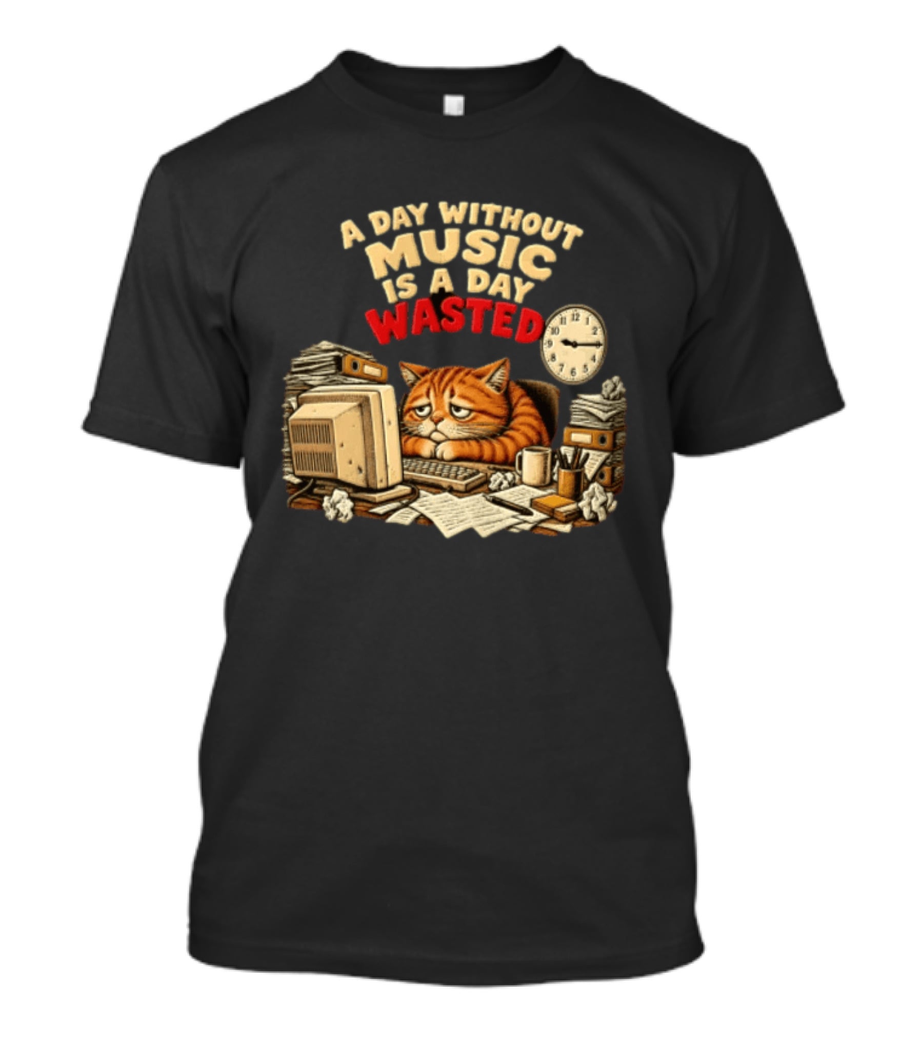 A Day Without Music Is A Day Wasted Sad Orange Cat Office Desk Motivation T-Shirt