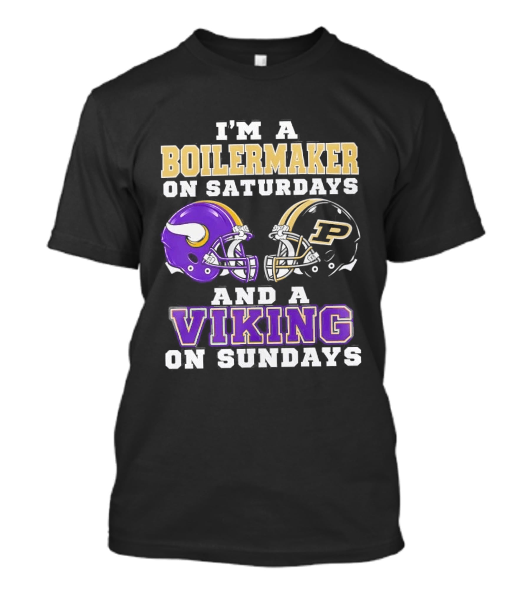 I'm A Boilermaker On Saturdays And A Viking On Sundays Football Helmets T-Shirt