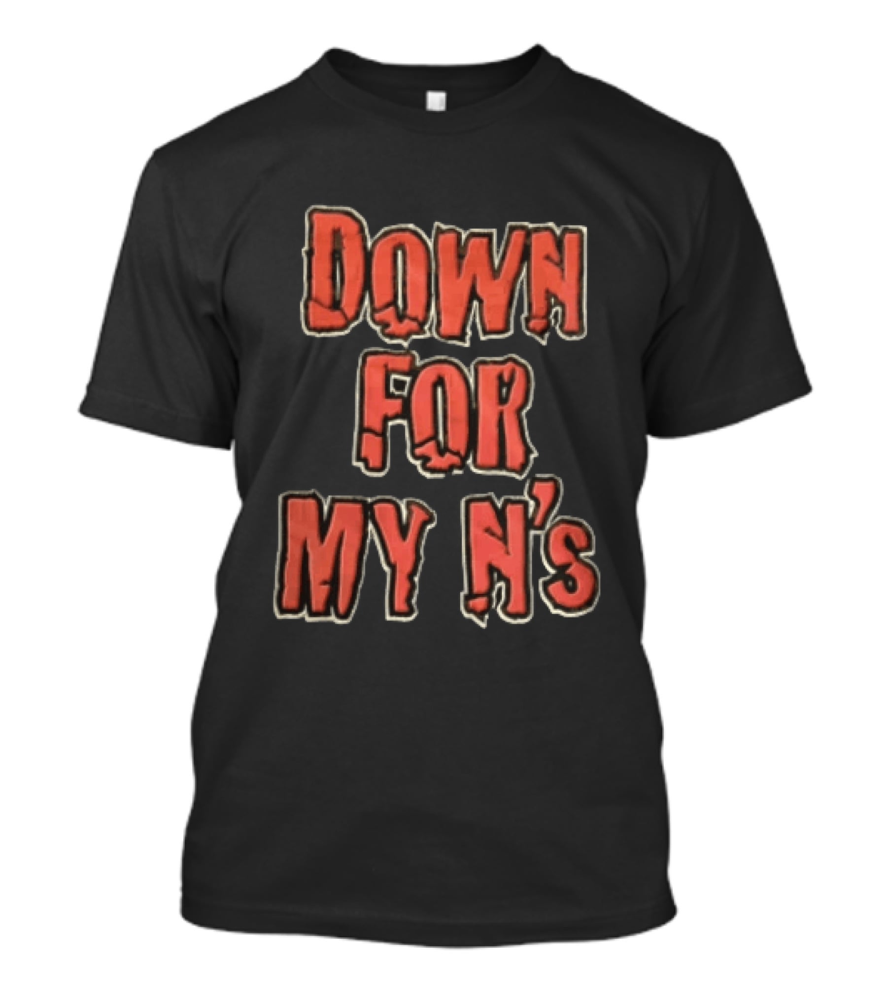 Down FOR MY N's Bold Red T-Shirt