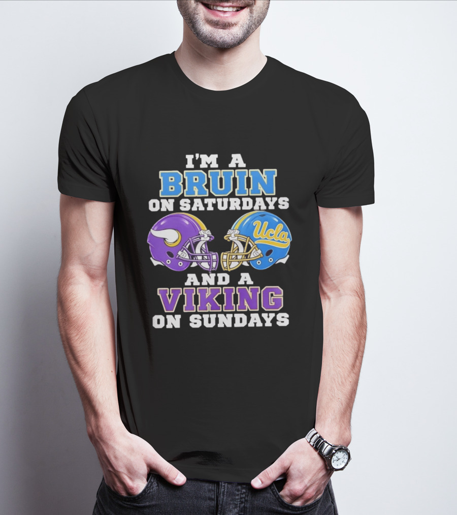 I'm A UCLA Bruin On Saturdays And Minnesota Viking On Sundays T-Shirt