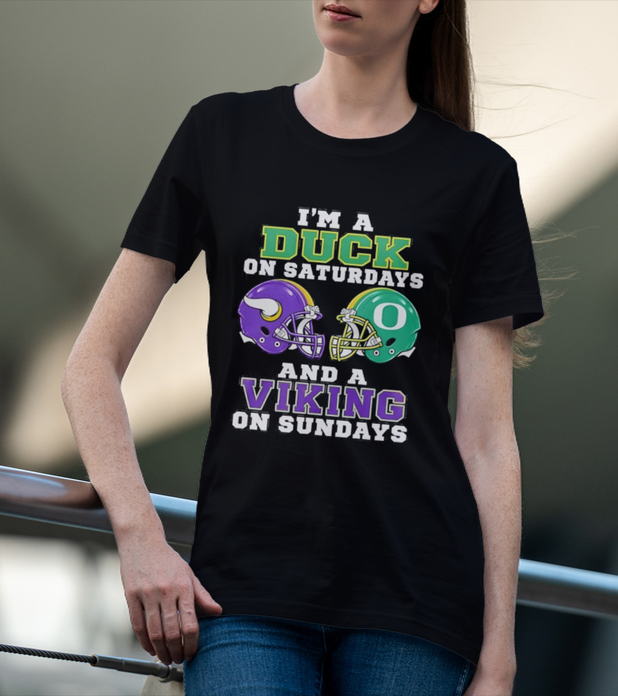I'm A Duck On Saturdays And A Viking On Sundays Football Team Fan Gear T-Shirt