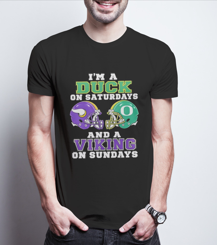 I'm A Duck On Saturdays And A Viking On Sundays Football Team Fan Gear T-Shirt