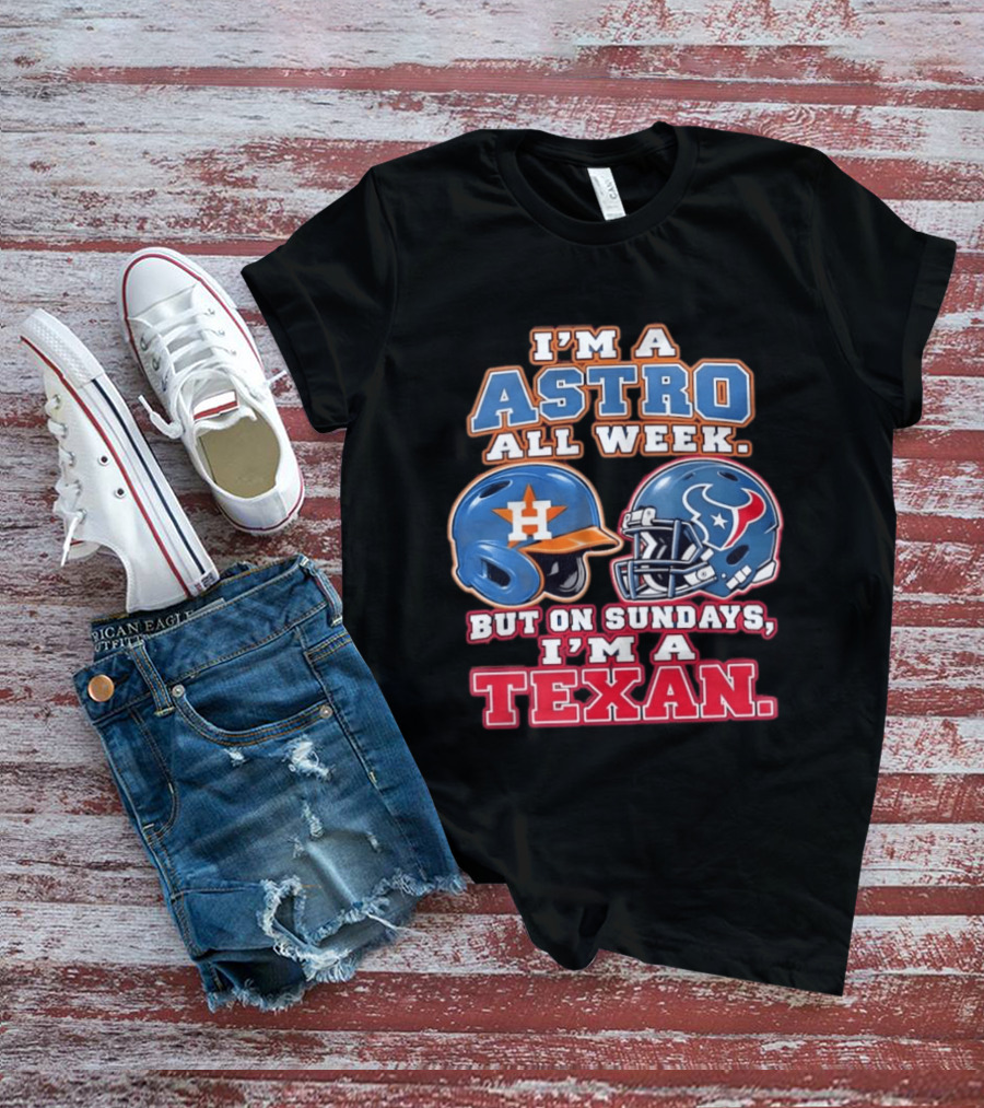 I'm A Astro All Week But On Sundays I'm A Texan Helmet Fan Pride T-Shirt