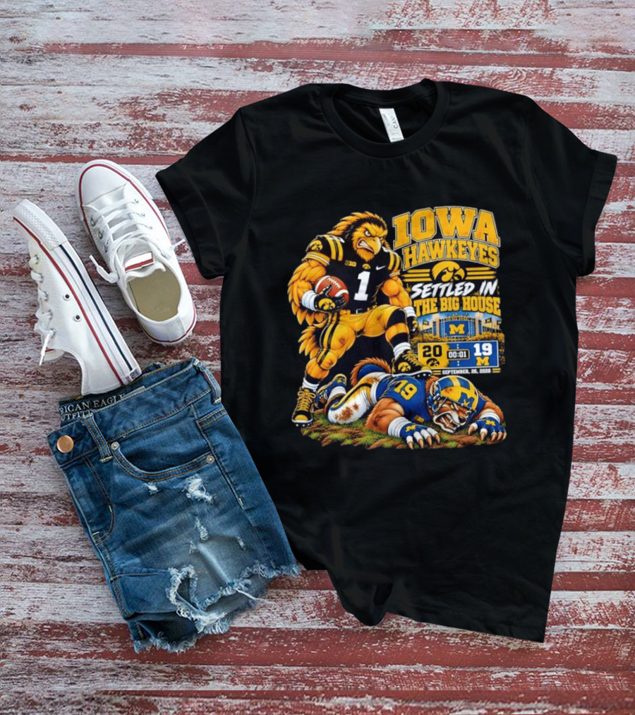 Iowa Hawkeyes Settled In The Big House September 26 2026 Football Rivalry Victory Michigan Score 20 19 T-Shirt