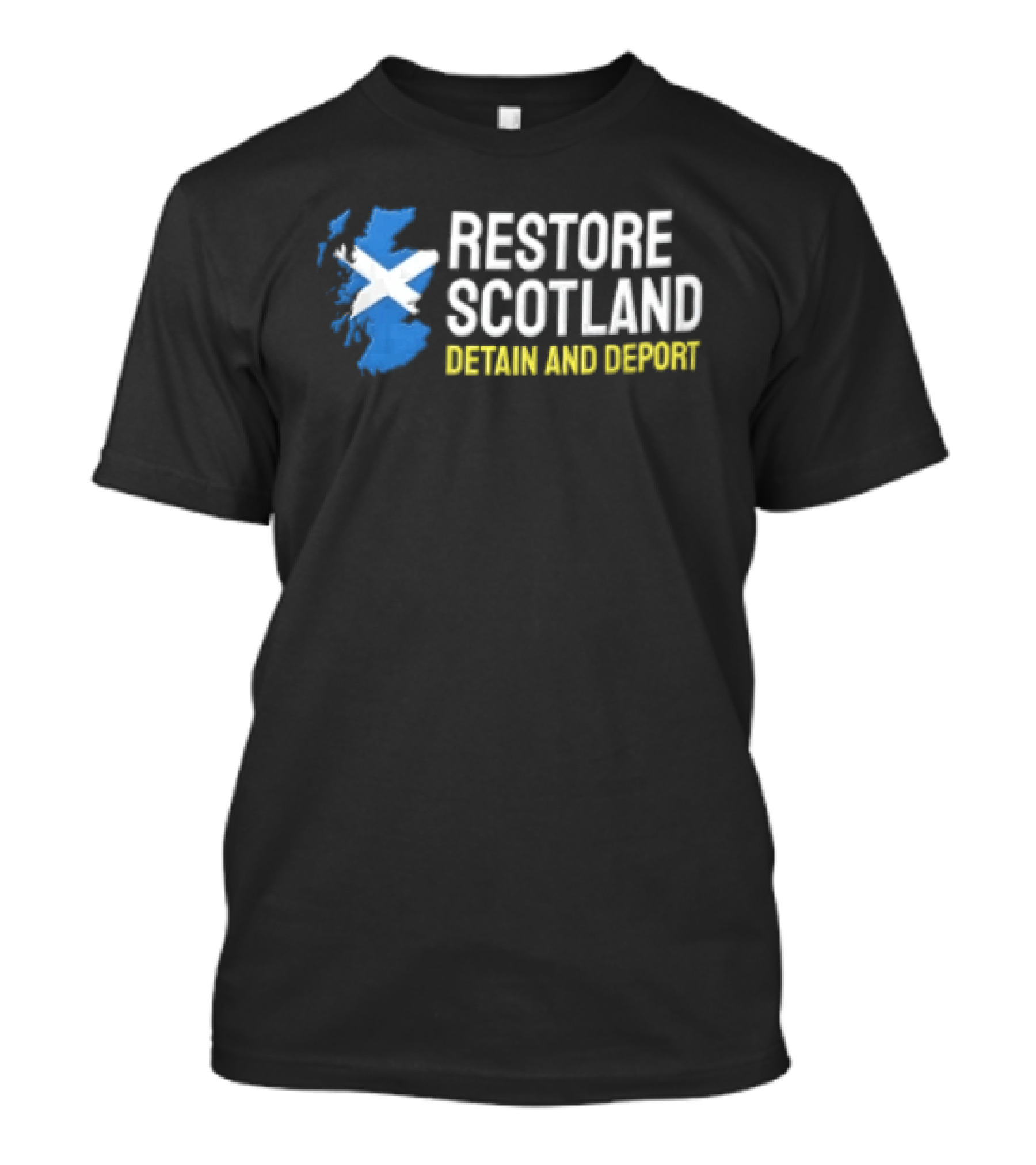 Restore Scotland Detain AND Deport Map Saltire Flag T-Shirt