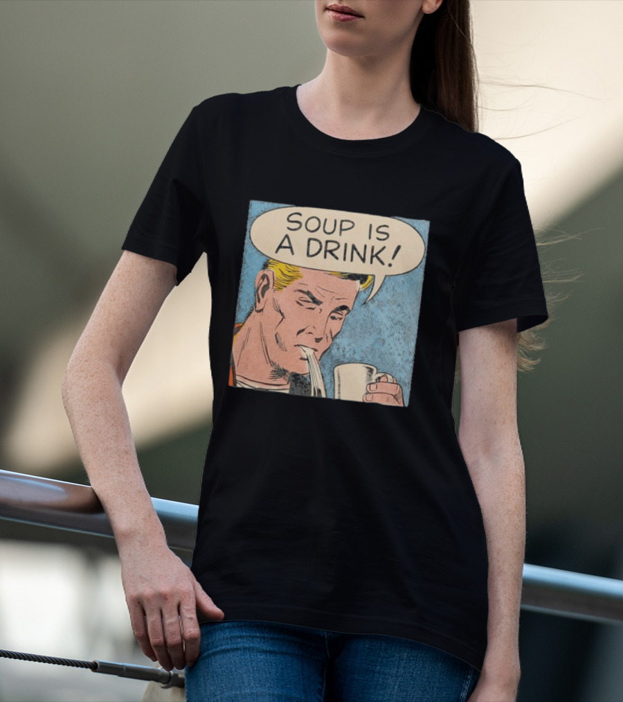 Soup Is A Drink Comic Panel T-Shirt