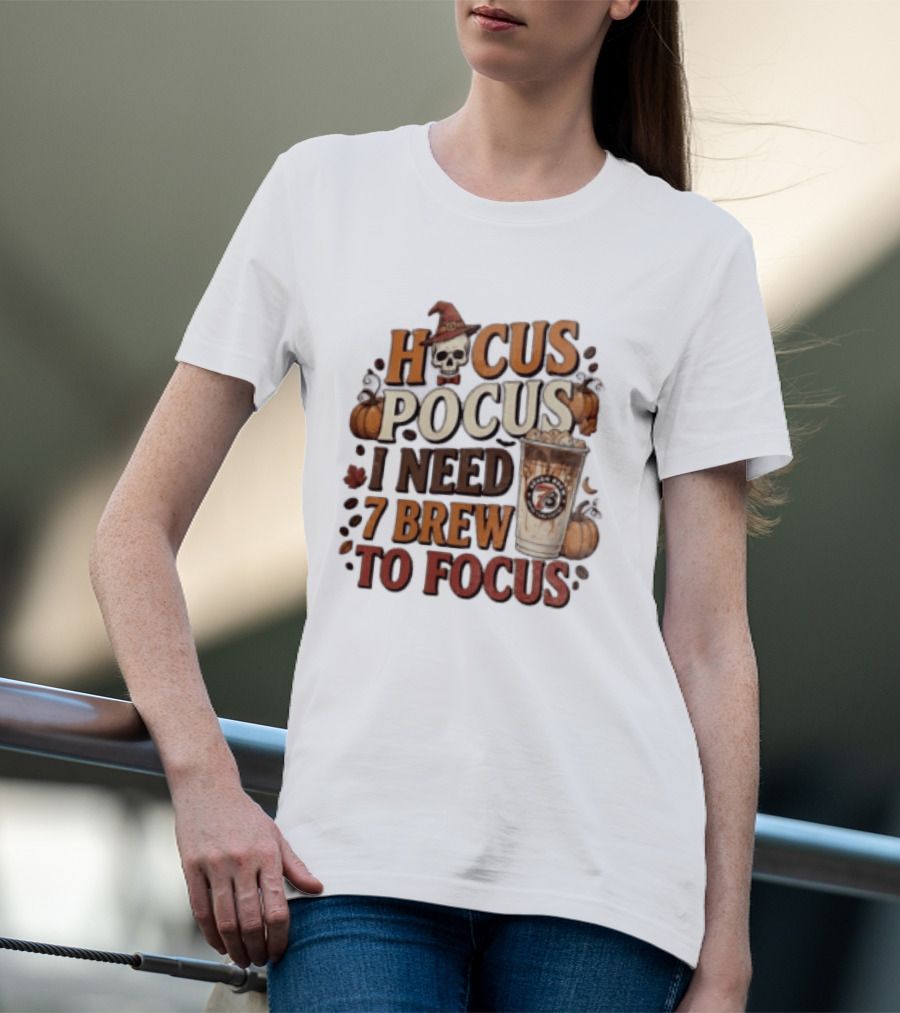 Hocus Pocus I Need 7 Brew To Focus Halloween Pumpkin Latte T-Shirt