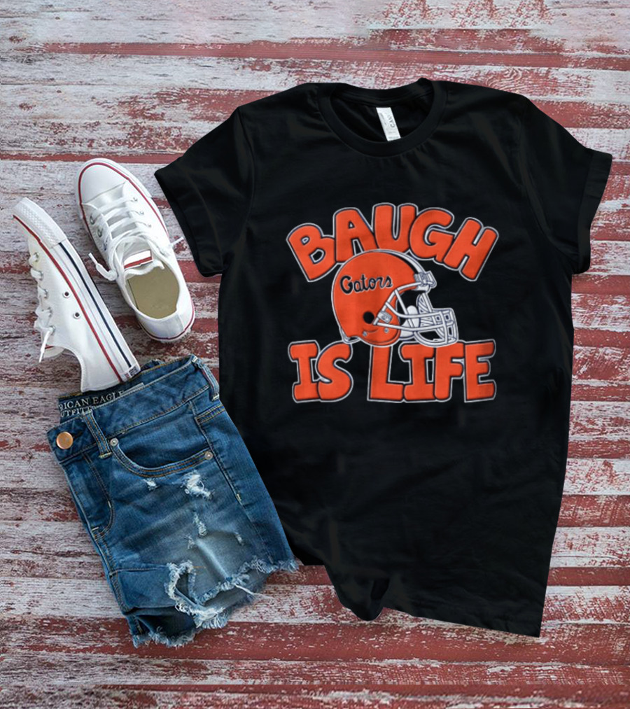 Florida Gators Baugh Is Life Helmet T-Shirt
