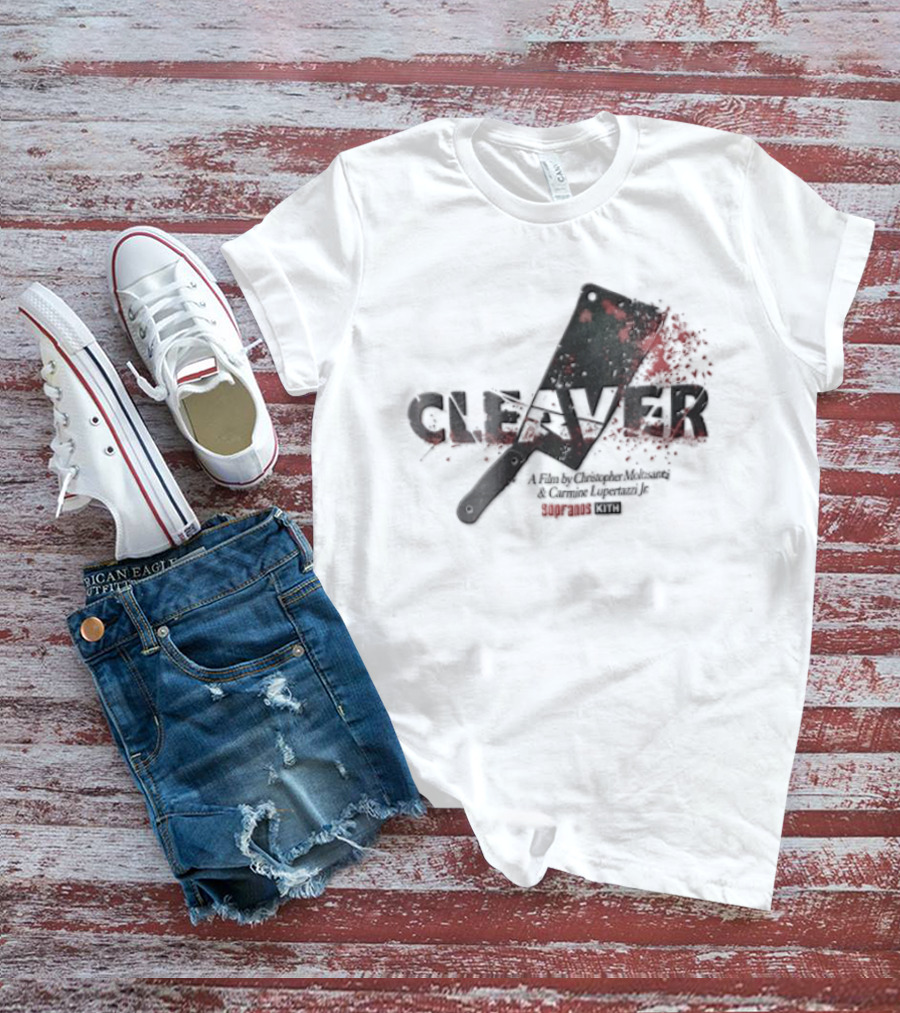 Cleaver A Film By Christopher Moltisanti And Carmine Lupertazzi Jr Sopranos Kith Blood Splatter Cleaver T-Shirt