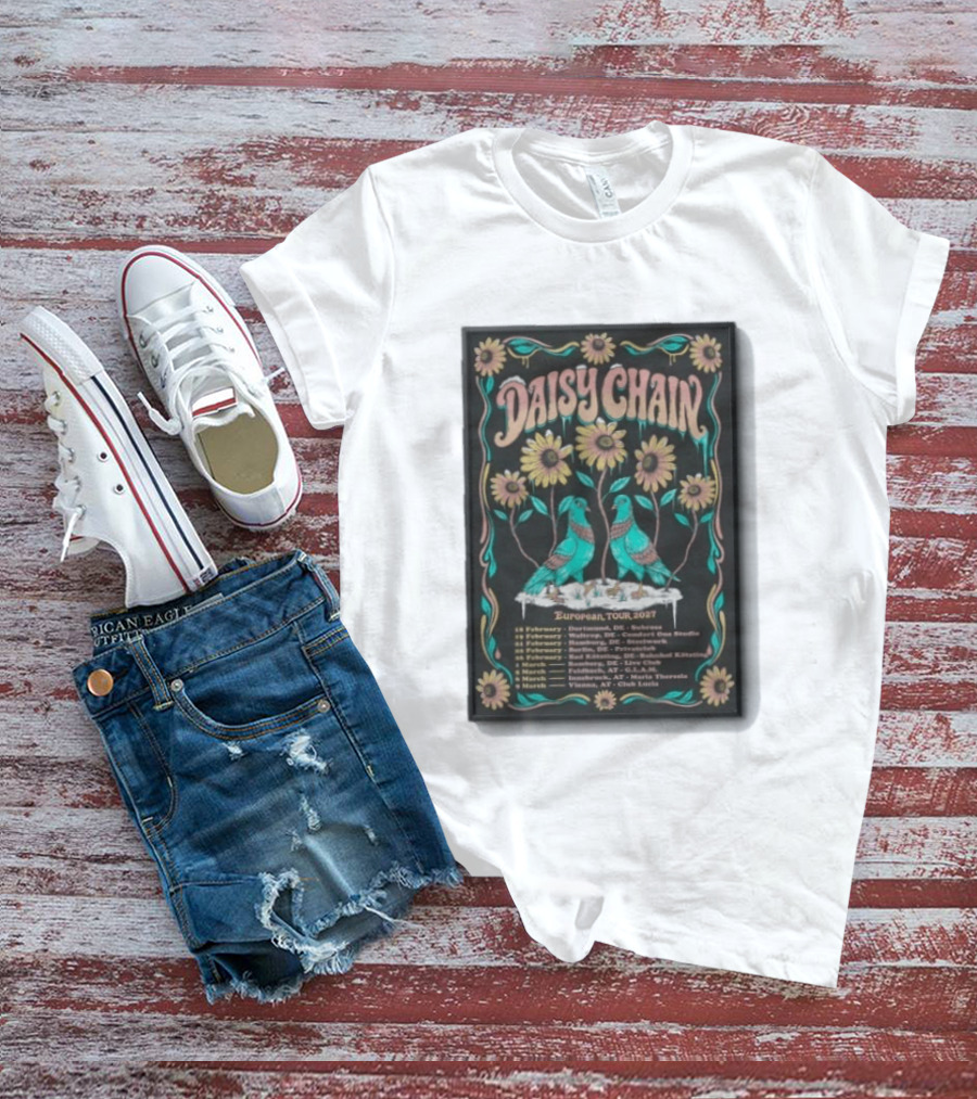 Daisy Chain European Tour 2027 Dortmund Hamburg Munich Zurich Vienna T-Shirt